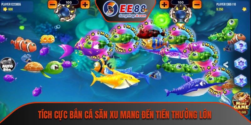 Tích cực bắn cá săn xu mang đến tiền thưởng lớn