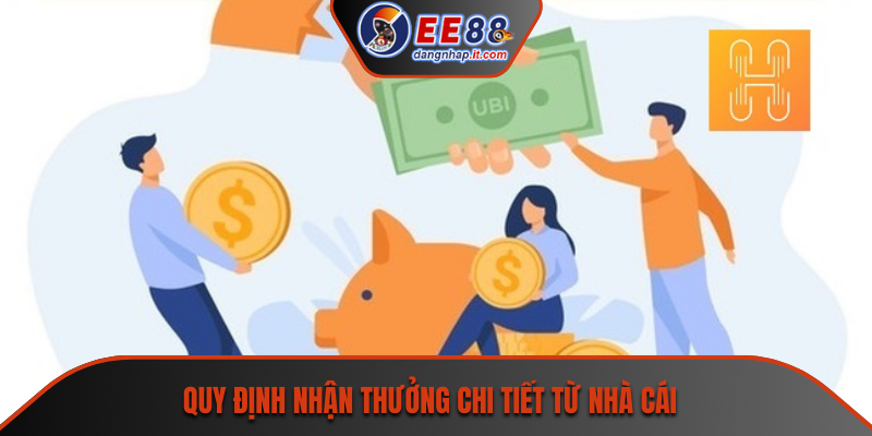 Quy định nhận thưởng chi tiết từ nhà cái