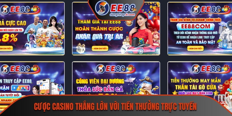 Cược casino thắng lớn với tiền thưởng trực tuyến
