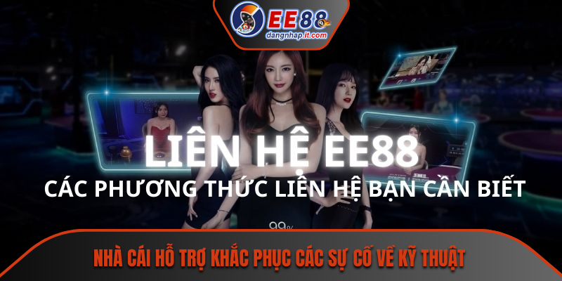 Nhà cái hỗ trợ khắc phục các sự cố về kỹ thuật