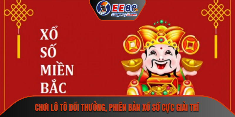 Cược cùng xổ số miền Bắc trực tuyến thắng lớn